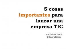 5 cosas importantes para lanzar una empresa TIC
