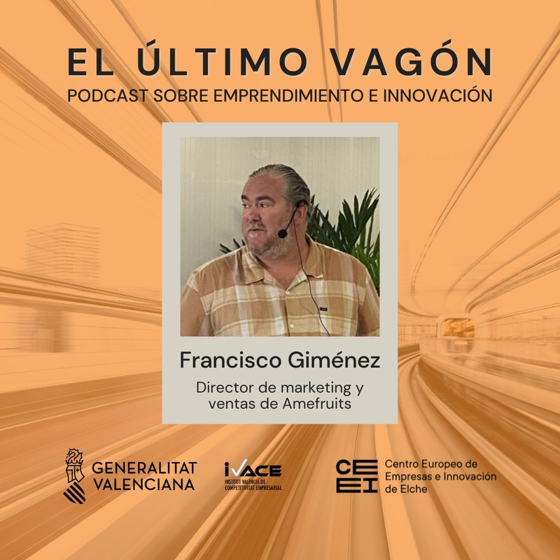 60. Entrevista a Francisco Gimnez, director de marketing y ventas de Amefruits
