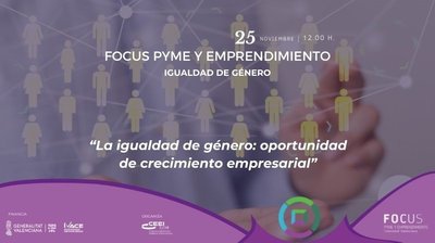 Las empresas apuestan por la igualdad de género en el próximo Focus Pyme y Emprendimiento