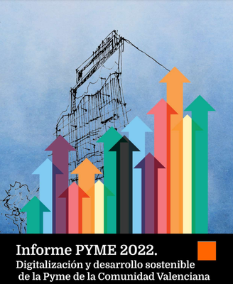 Informe PYME 2022 | Digitalización y desarrollo sostenible
de la PYME de la Comunidad Valenciana