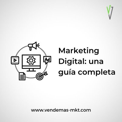 Marketing Digital: Una Gua Completa