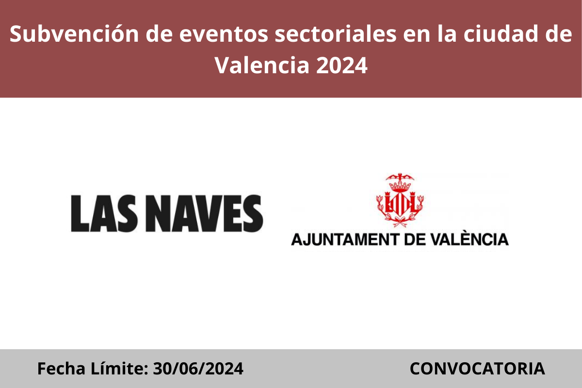 Subvenci�n de eventos sectoriales en la ciudad de Valencia 2024
