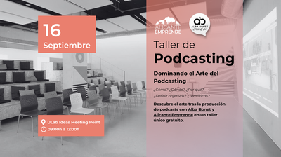 Taller de Podcasting - Alicante Emprende