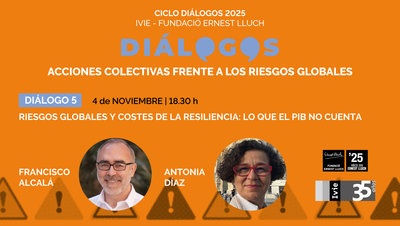 DI�LOGO 5: Riesgos globales y costes de la resiliencia: lo que el PIB no cuenta entrada en agenda