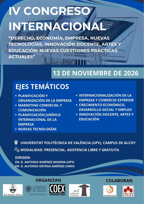 IV Congreso Internacional sobre Derecho, Econom�a, Empresa, Nuevas Tecnolog�as, Innovaci�n Docente, Artes y Educaci�n