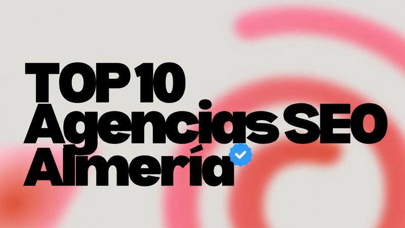 mejores agencias SEO de Almer�a en 2026