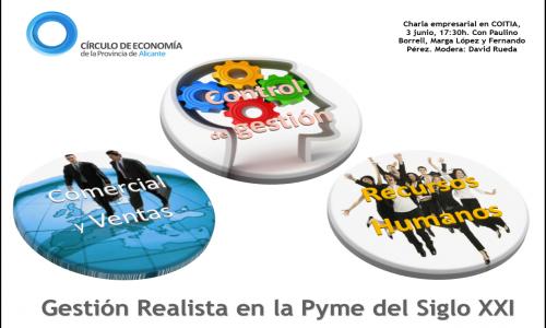 Gestión Realista en la Pyme del Siglo XXI - Círculo de Economía de Alicante