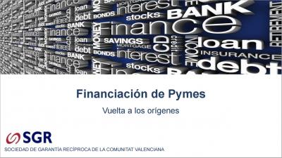 SGR FINANCIACION DE PYMES-VUELTA A LOS ORGENES