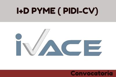 I+D PYME ( PIDI-CV)