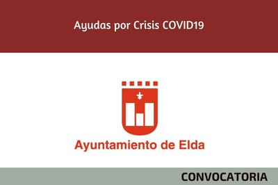 Ayudas por la Crisis del Covid19 convocadas por el Ayuntamiento de Elda e IDELSA