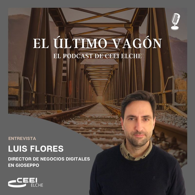 25. Entrevista a Luis Flores, director de negocios digitales de Gioseppo