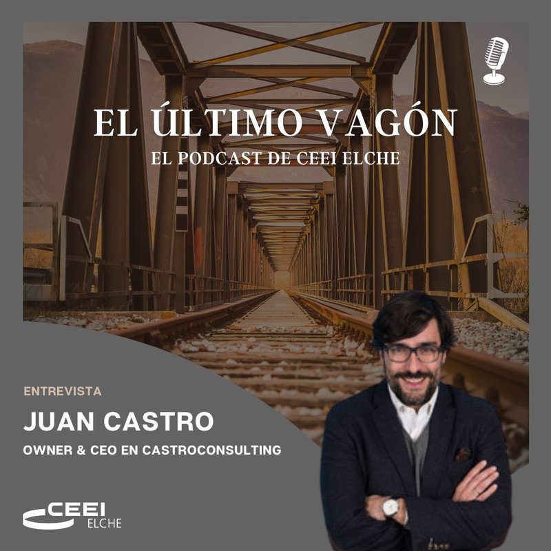 20. Entrevista a Juan Castro León, Owner & CEO en CastroConsulting