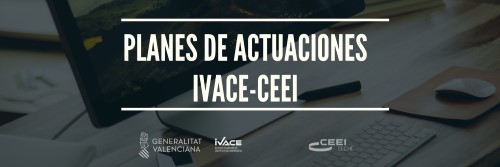 Planes de Actuación IVACE-CEEI Elche
